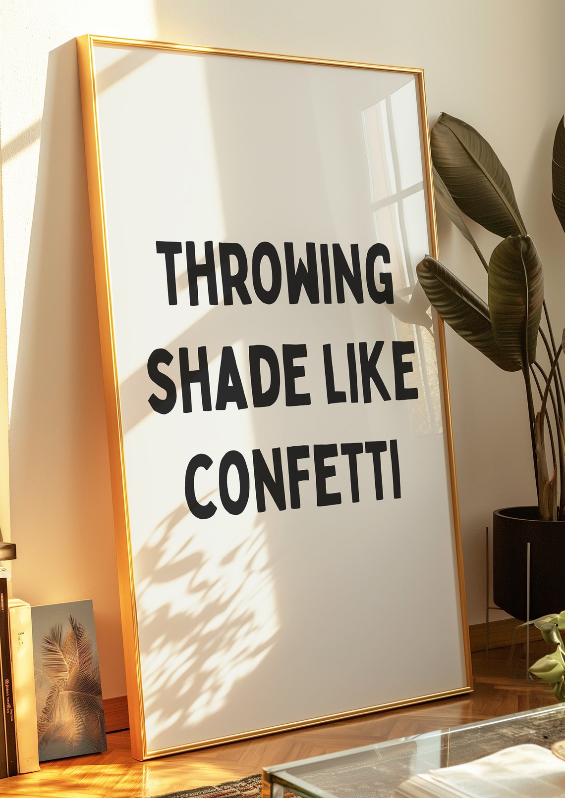 Throwing Shade Like Confetti Sassy Funny Attitude Quote Poster - Image 3