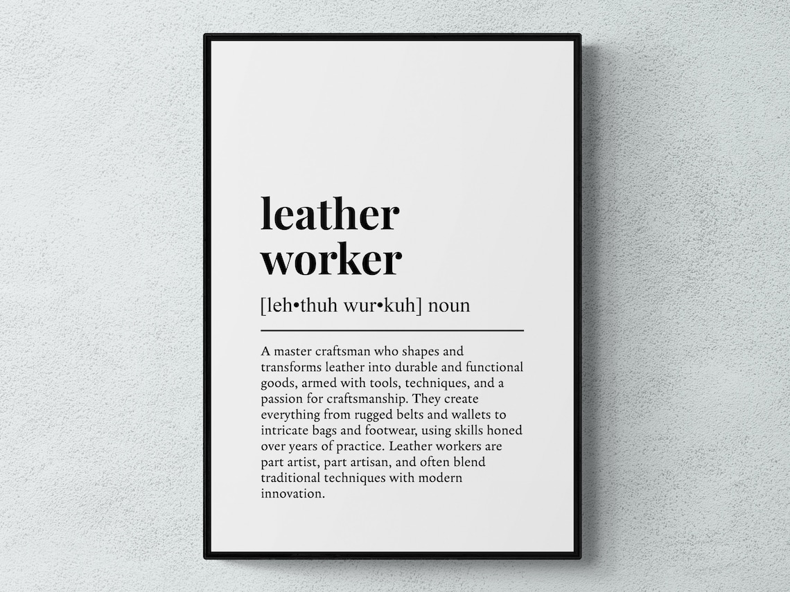 Leather Worker Funny Definition Job Work Gift Wall Art Print