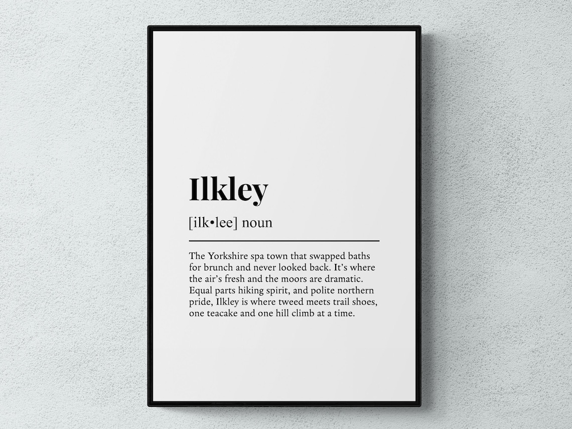 Ilkley Funny Definition Typography Art Print