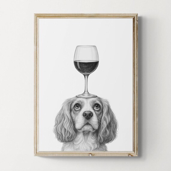 Cavalier King Charles Spaniel Dog Art Print Funny And Wine Drawing Lover Wall Decor Gifts