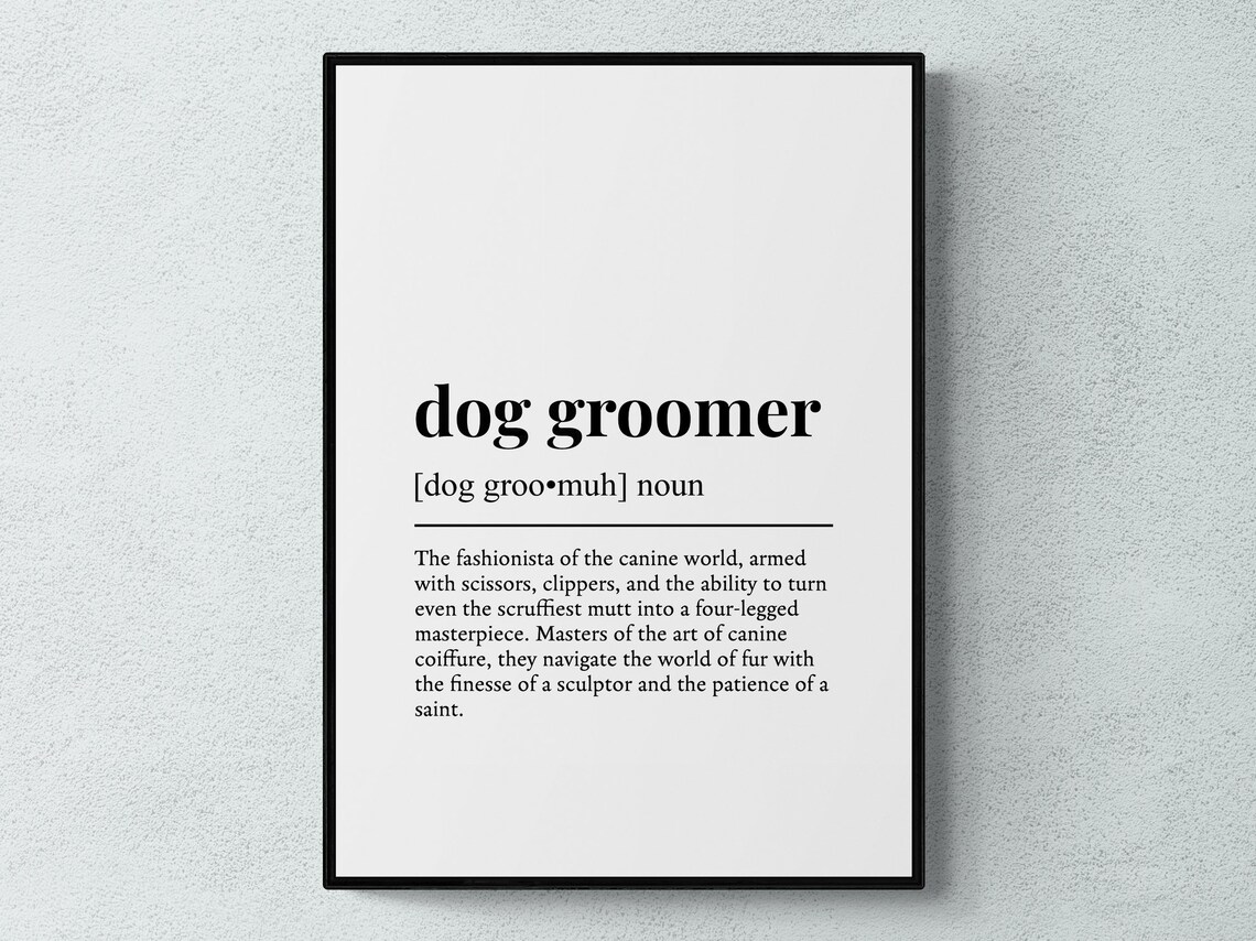 Dog Groomer Funny Definition Job Work Art Print