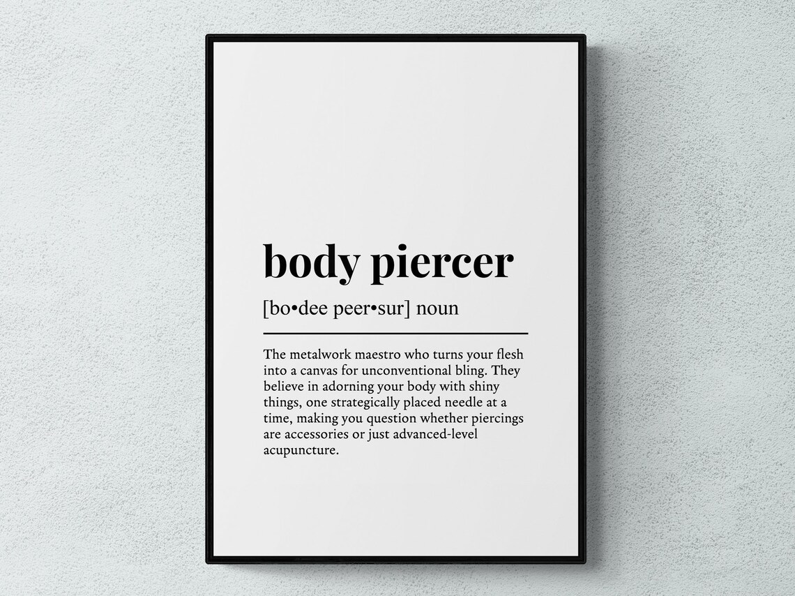 Body Piercer Funny Definition, Job Humor Art Print