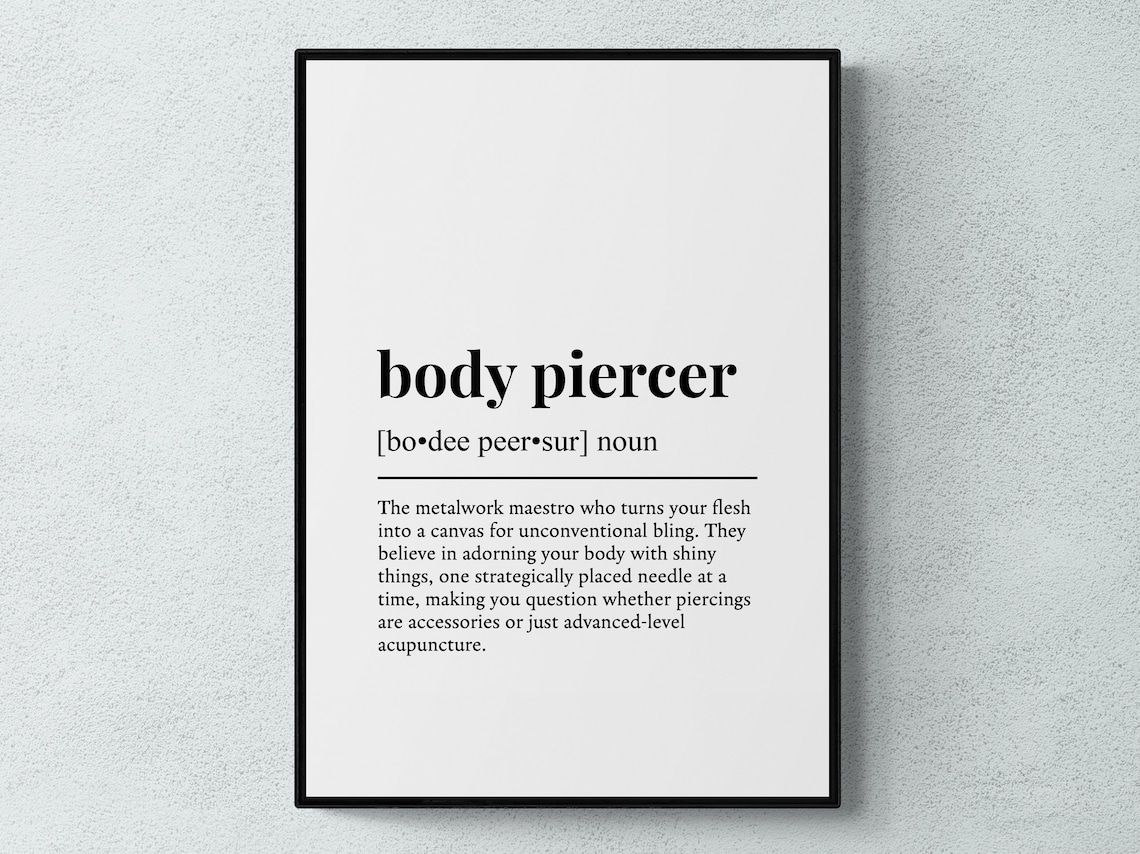 Body Piercer Funny Definition Work Gift Art Print
