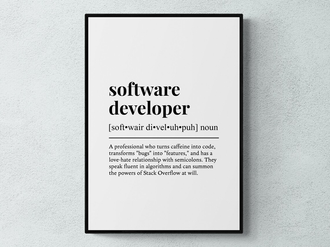 Software Developer Funny Definition Job Work Gift Wall Art Print