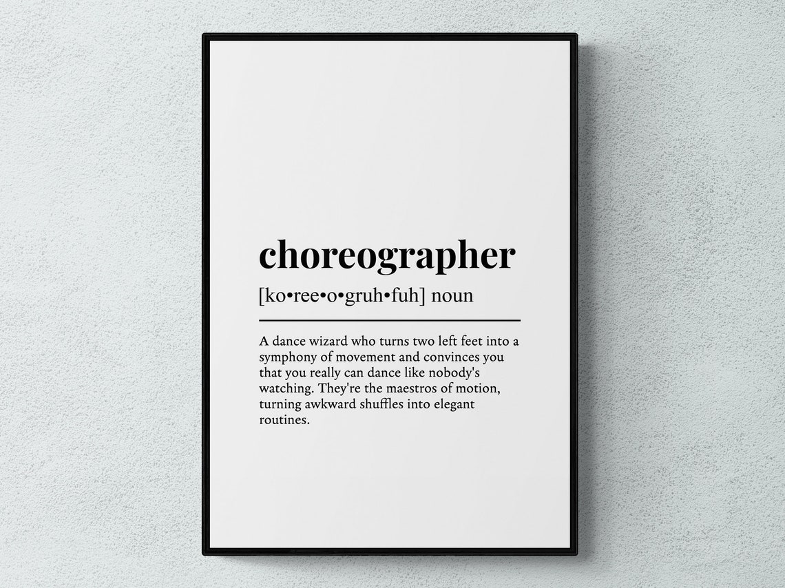 Choreographer Funny Definition Dictionary Style Minimalist Black Print