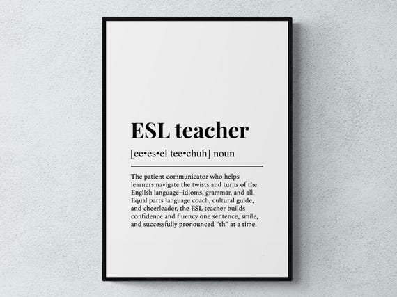 Esl Teacher Funny Definition Job Work Gift Wall Art Print