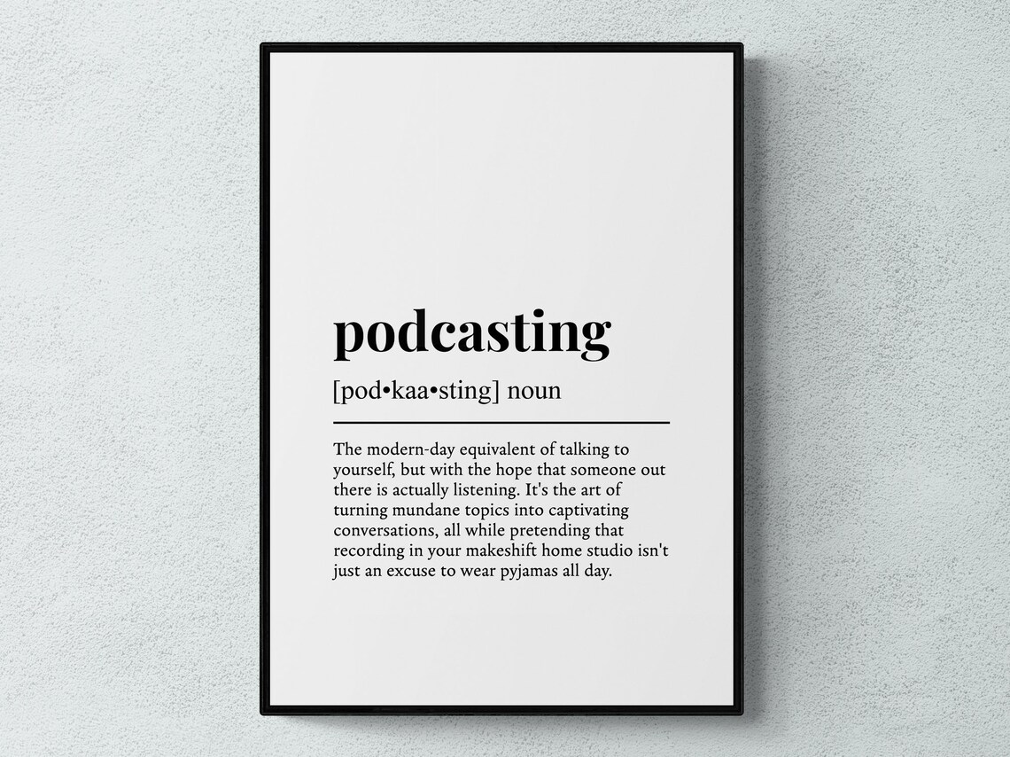 Podcasting Funny Definition Hobby Gift Print