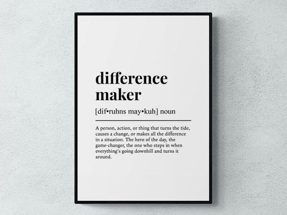Difference Maker Funny Definition Gift Wall Art Print
