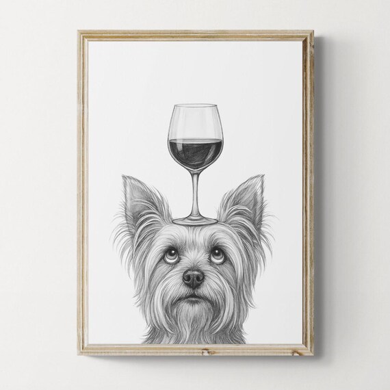 Yorkshire Terrier Dog Art Print Funny And Wine Drawing Lover Wall Decor Lovers Gifts
