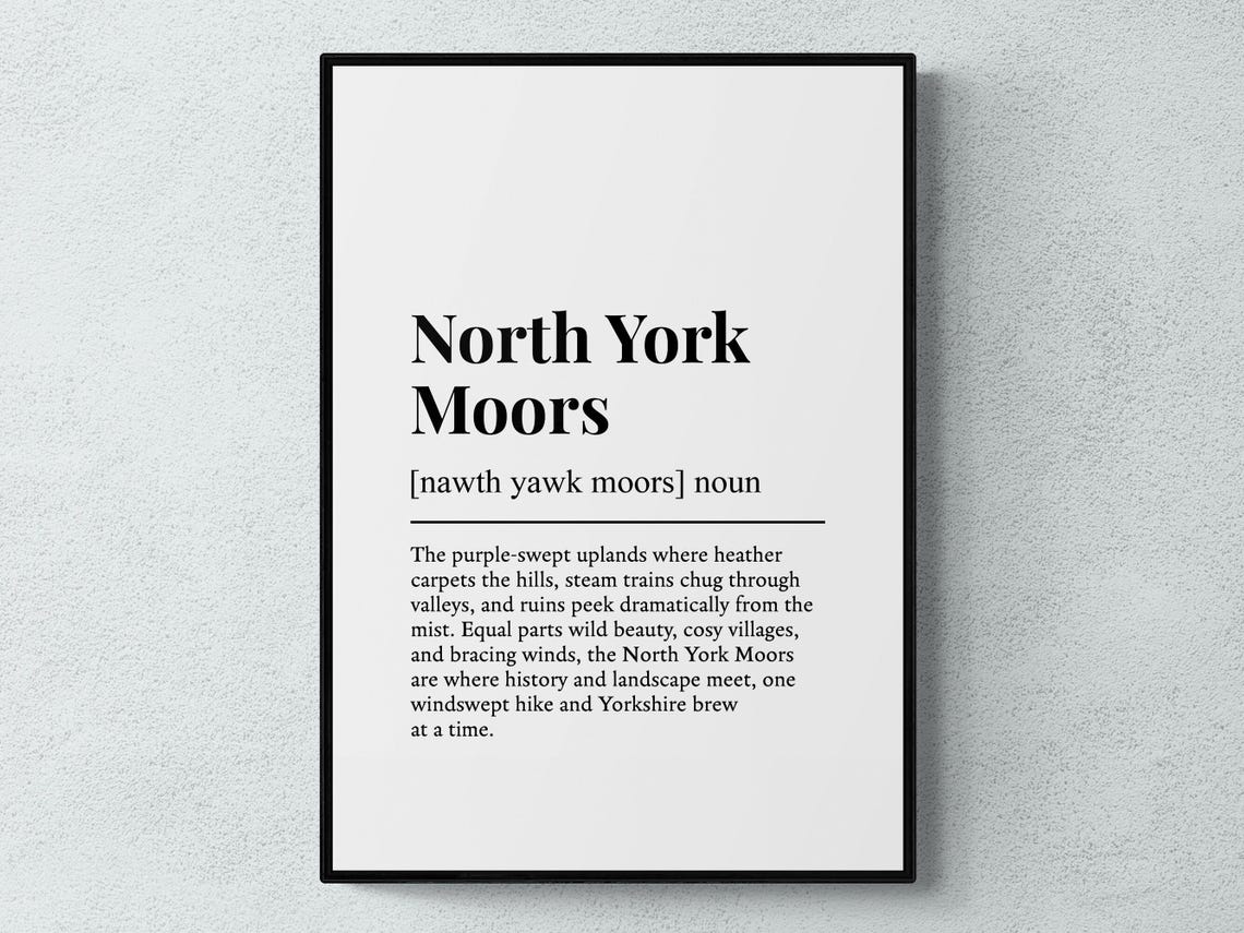 North York Moors Funny Definition Poster Yorkshire Dictionary Word Art