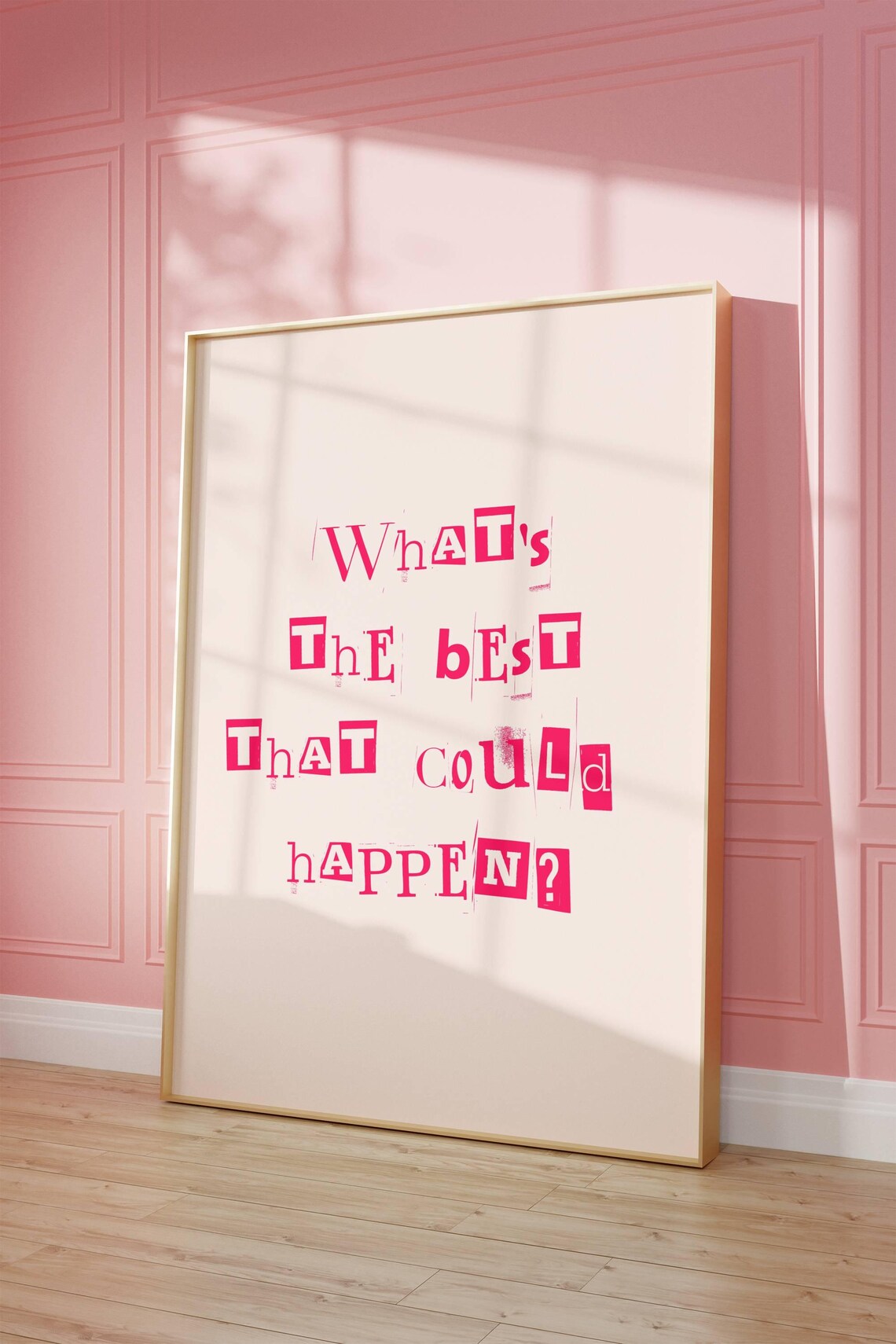 What's The Best That Could Happen Pink Ransom Quote Art Print