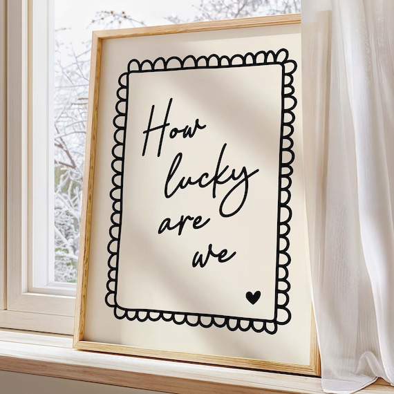How Lucky Are We Handwritten Script Gratitude Quote Typography Poster