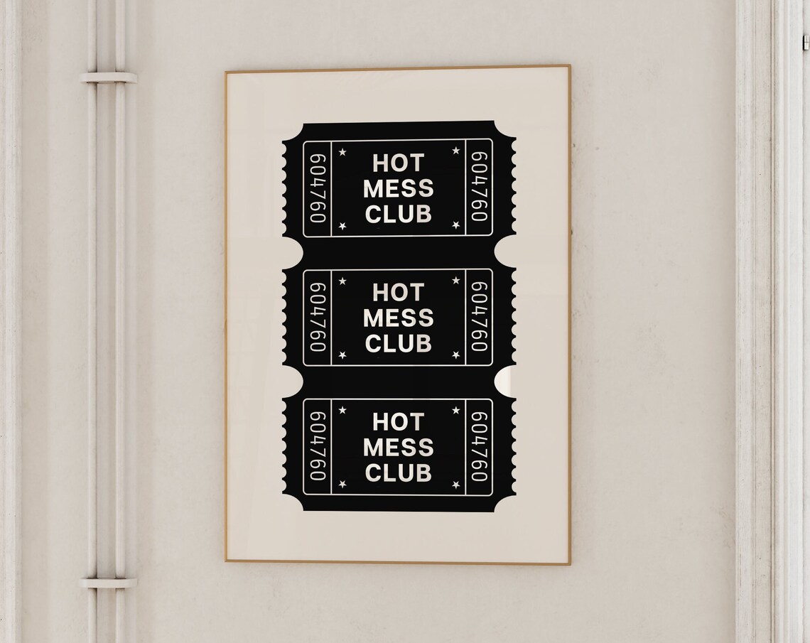 Hot Mess Club Black Ticket Stub Typography Retro Dorm Room Poster
