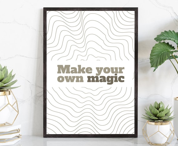 Make Your Own Magic Wavy Elegant Modern Typography Quote Wall Art