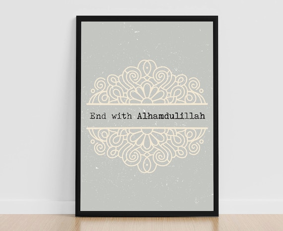 End With Alhamdulillah Islamic Quote Mandala Ornament Faith Wall Art
