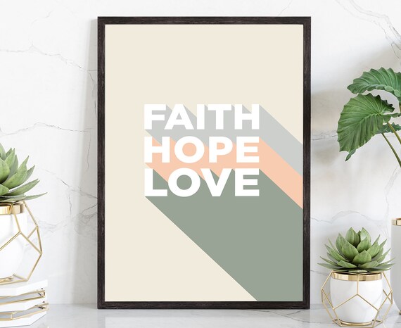 Faith Hope Love Poster Prints Modern Poster Prints Home Wall Art Prints Dorm Rooms Wall Art Office Wall Decor Motivational Quotes Gift
