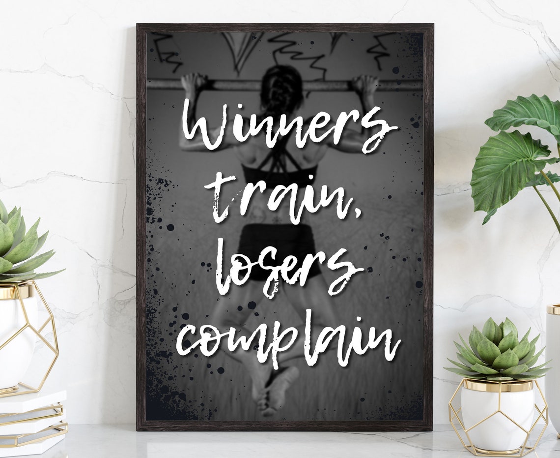 Winners Train Losers Complain Gym Quote Woman Pullup Workout Poster
