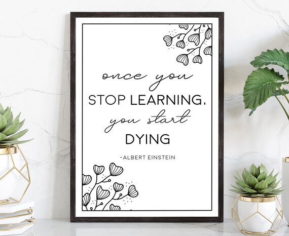 Albert Einstein Stop Learning Start Dying Quote Script Wall Poster