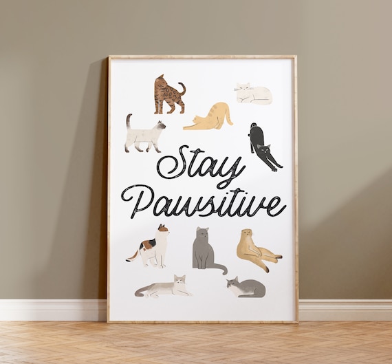Stay Pawsitive Cat Typography Quote Art Print
