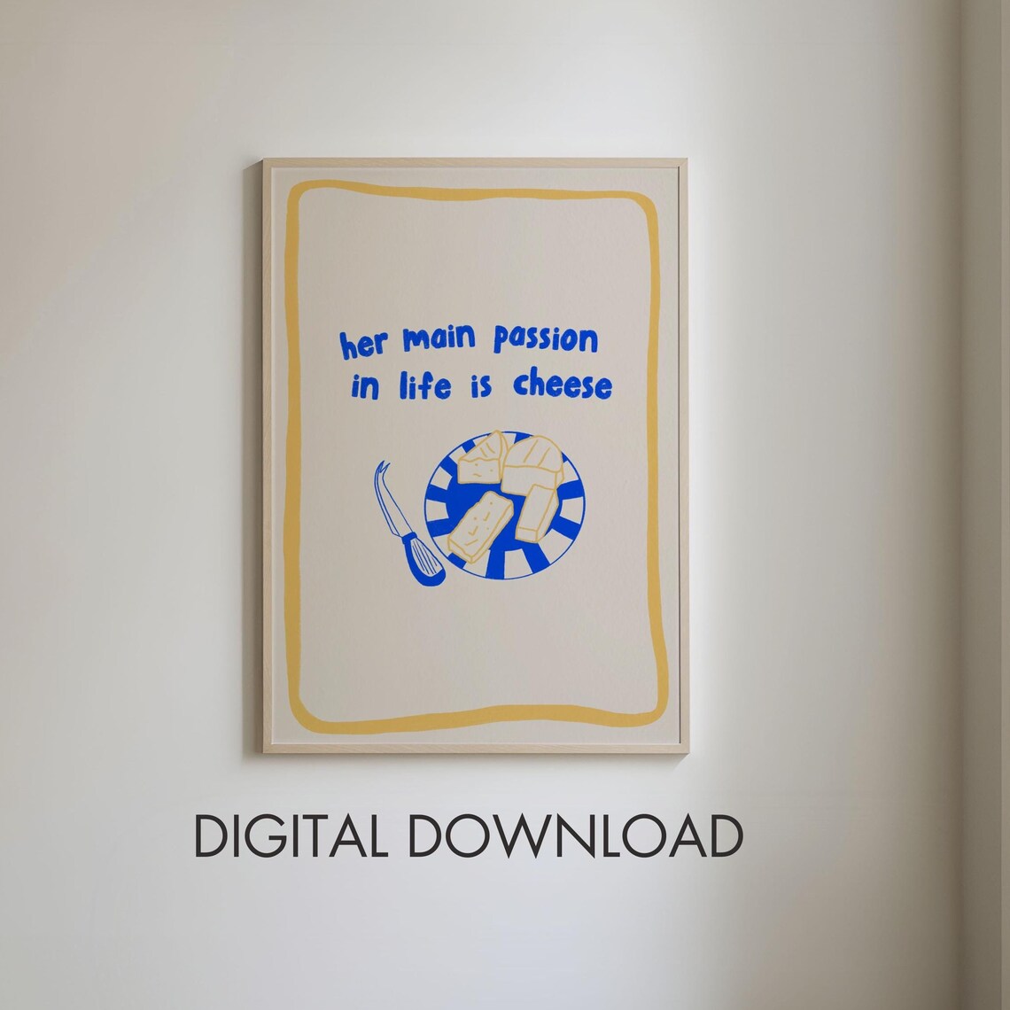 Her Main Passion In Life Is Cheese Blue Cheese Plate Food Poster