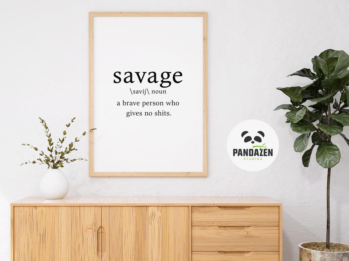 Savage Definition Brave Person Bold Funny Typography Quote Poster - Image 5