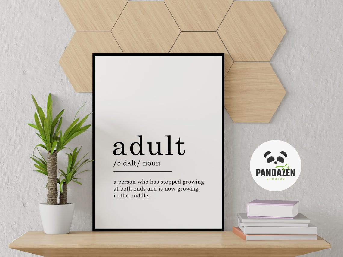Adult Definition Stopped Growing Middle Funny Mature Humor Poster - Image 5