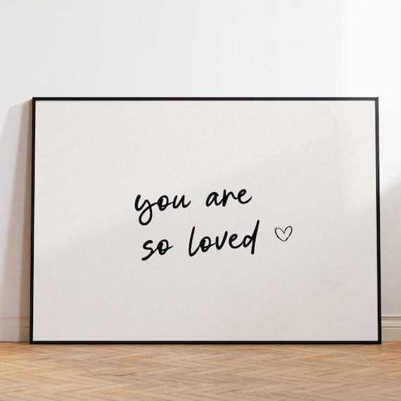 You Are So Loved Handwritten Script Heart Affirmation Poster