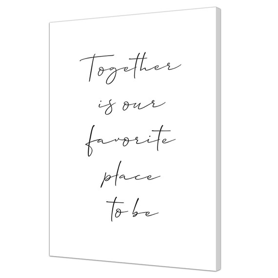 Together Is Our Favorite Place To Be Typography Inspirational Abstract Modern Design Decor Print Wall Art Picture