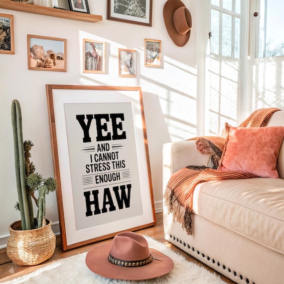 Yee And I Cannot Stress This Enough Haw Western Typography Poster