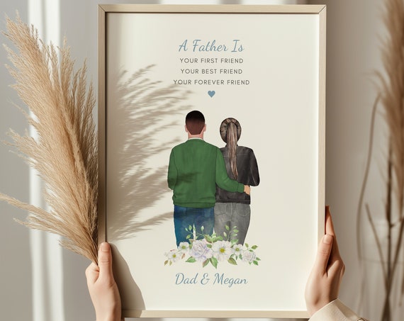 A Father Is Your First Best Forever Friend Daughter Personalised Portrait Poster