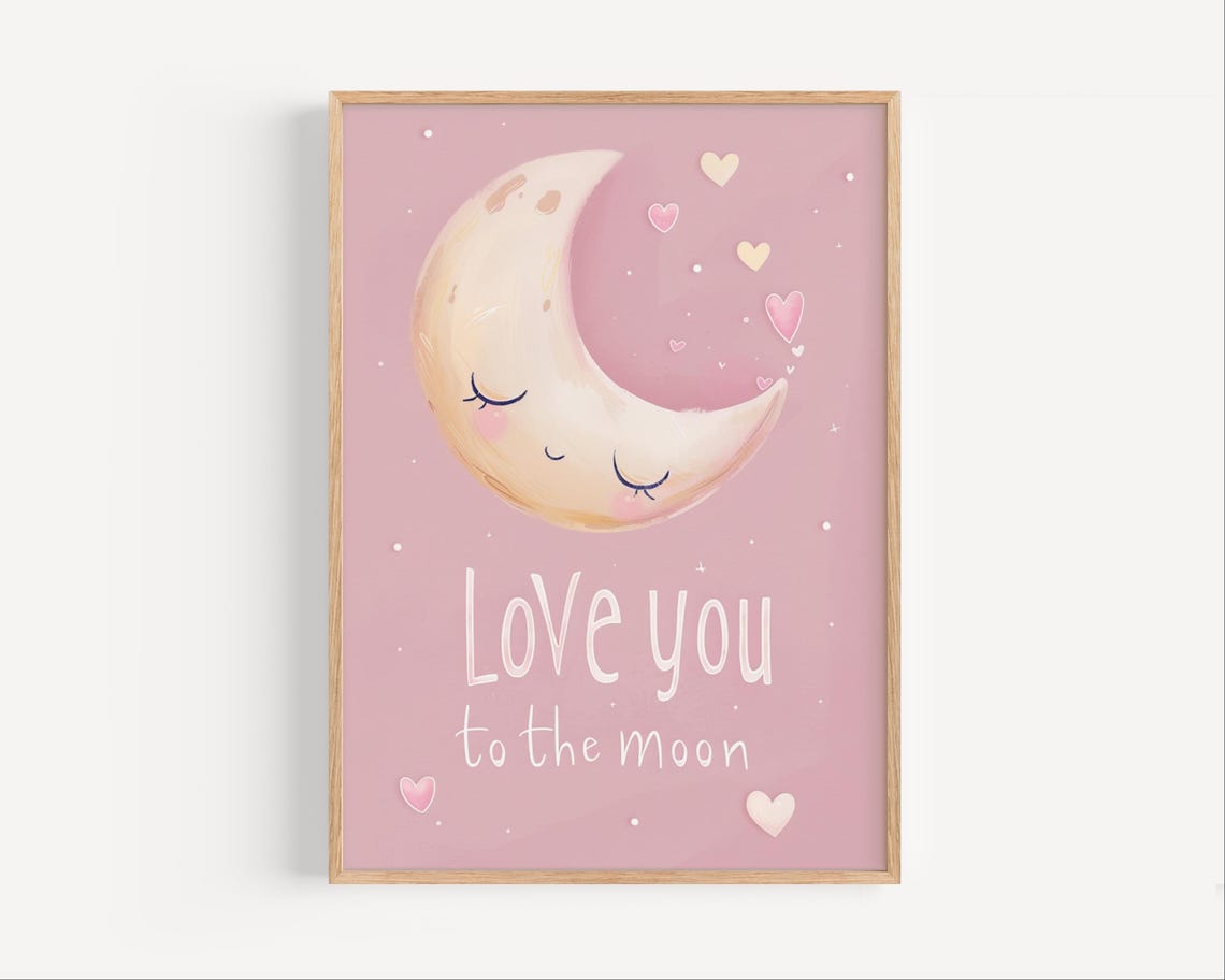 Love You To The Moon Print Pink Nursery Wall Art Baby Girl Poster Cute Kids Bedroom Quote Pastel Dreamy Decor For