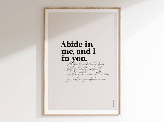 Abide In Me And I In You Christian Poster Instant John 15 4 Bible Verse Wall Art Jesus Quotes Bible Verse Home Print Baptism Gift
