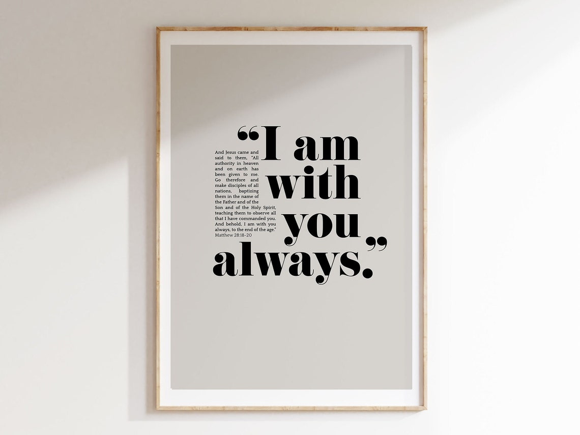 Matthew 28:20 I Am With You Always Minimalist Bible Verse Poster Decor