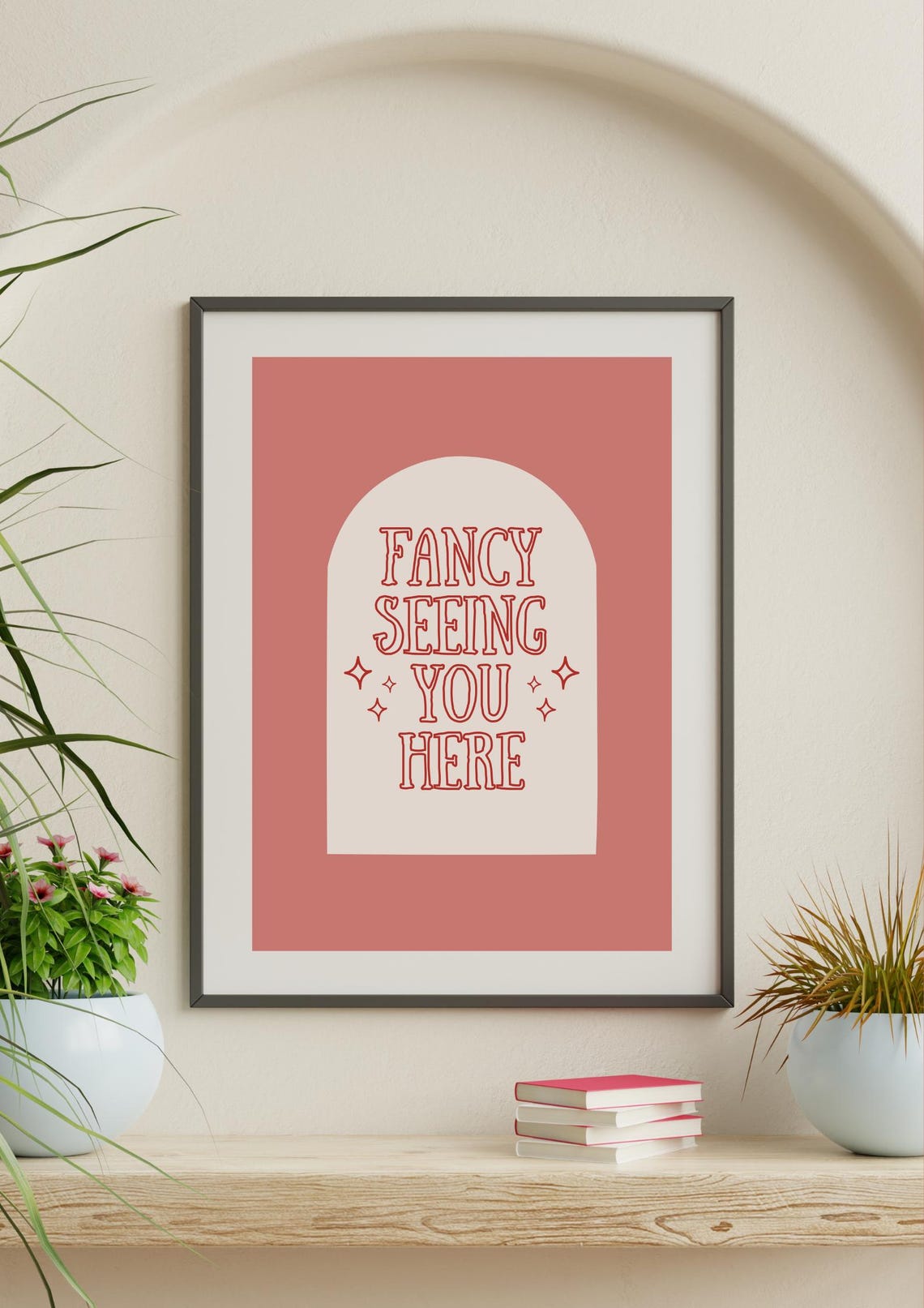 Fancy Seeing You Here Retro Pink Quote Print Funky Wall Decor