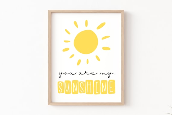 You Are My Sunshine Cheerful Yellow Sun Nursery Kids Room Poster