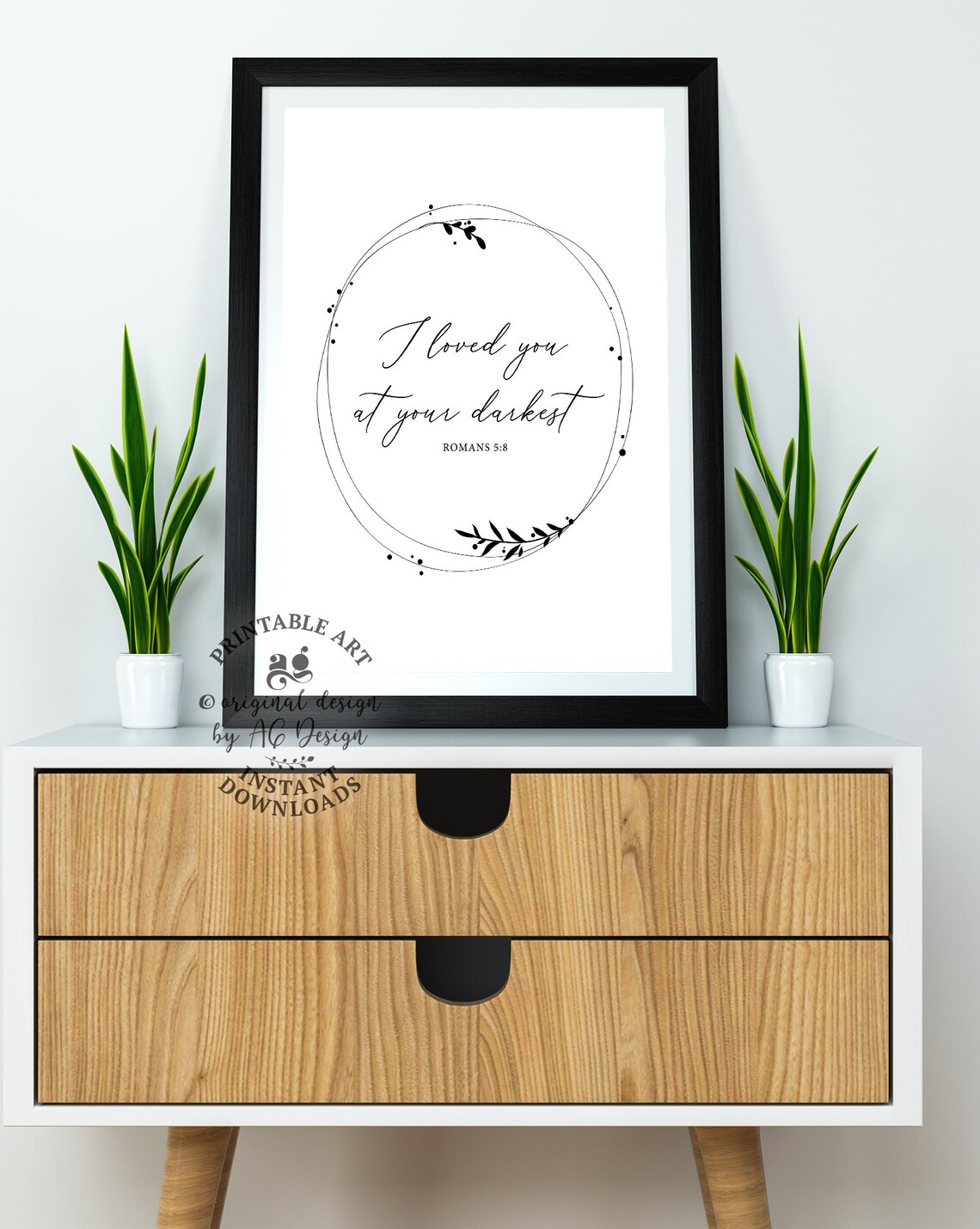 I Loved You At Your Darkest Bible Verse Art Print - Image 3