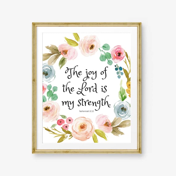 Nehemiah 810 The Joy Of Lord Is My Strength Bible Verse Wall Art Scripture Print Christian Gift For Women Watercolor Flowers Pink