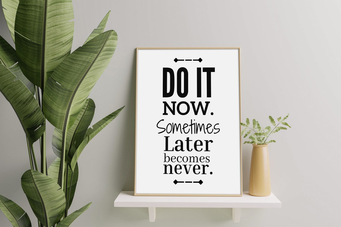 Do It Now Motivational Quote Poster Black and White Office Art - Image 2