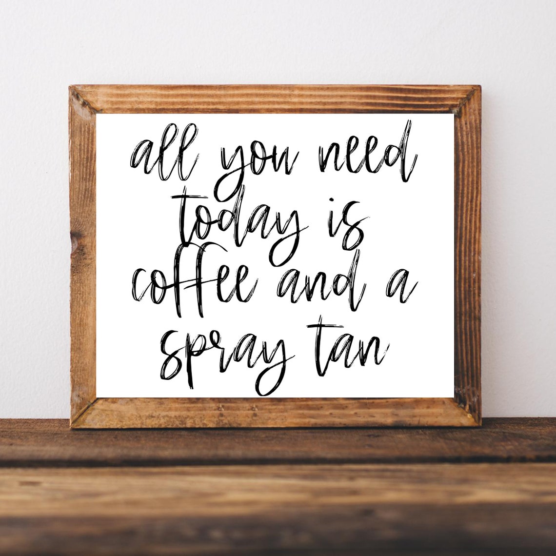 All You Need Is Coffee and a Spray Tan Funny Beauty Salon Poster