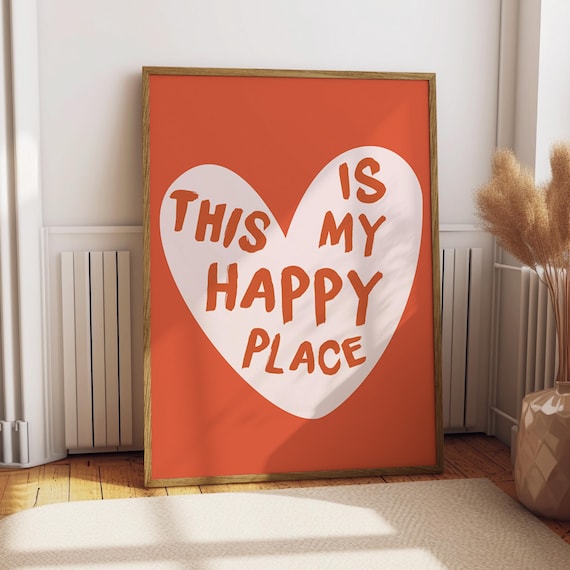 This Is My Happy Place Heart Quote Orange Positive Decor Poster