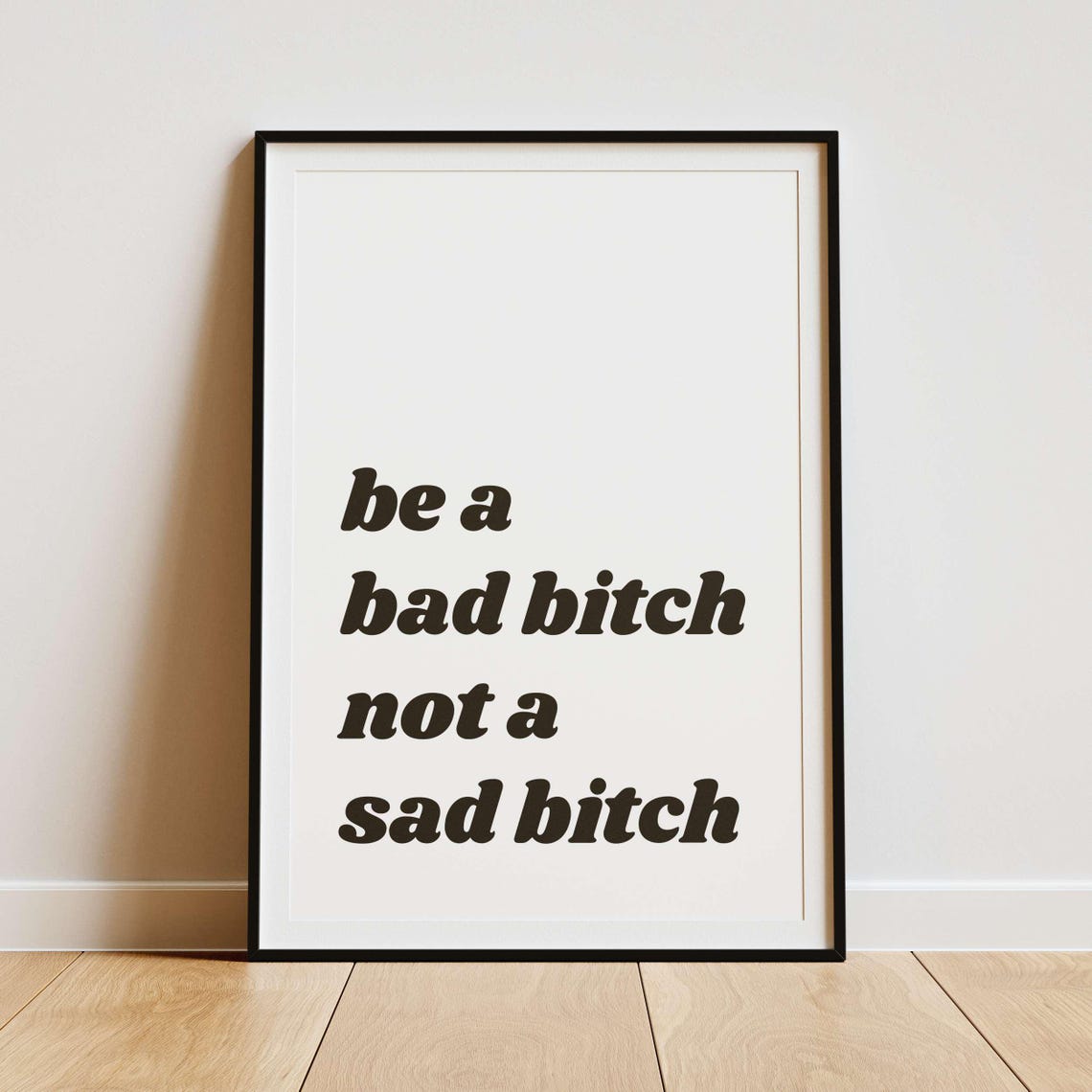 Be A Bad Bitch Not A Sad Bitch Pink Retro Empowerment Poster - Image 2