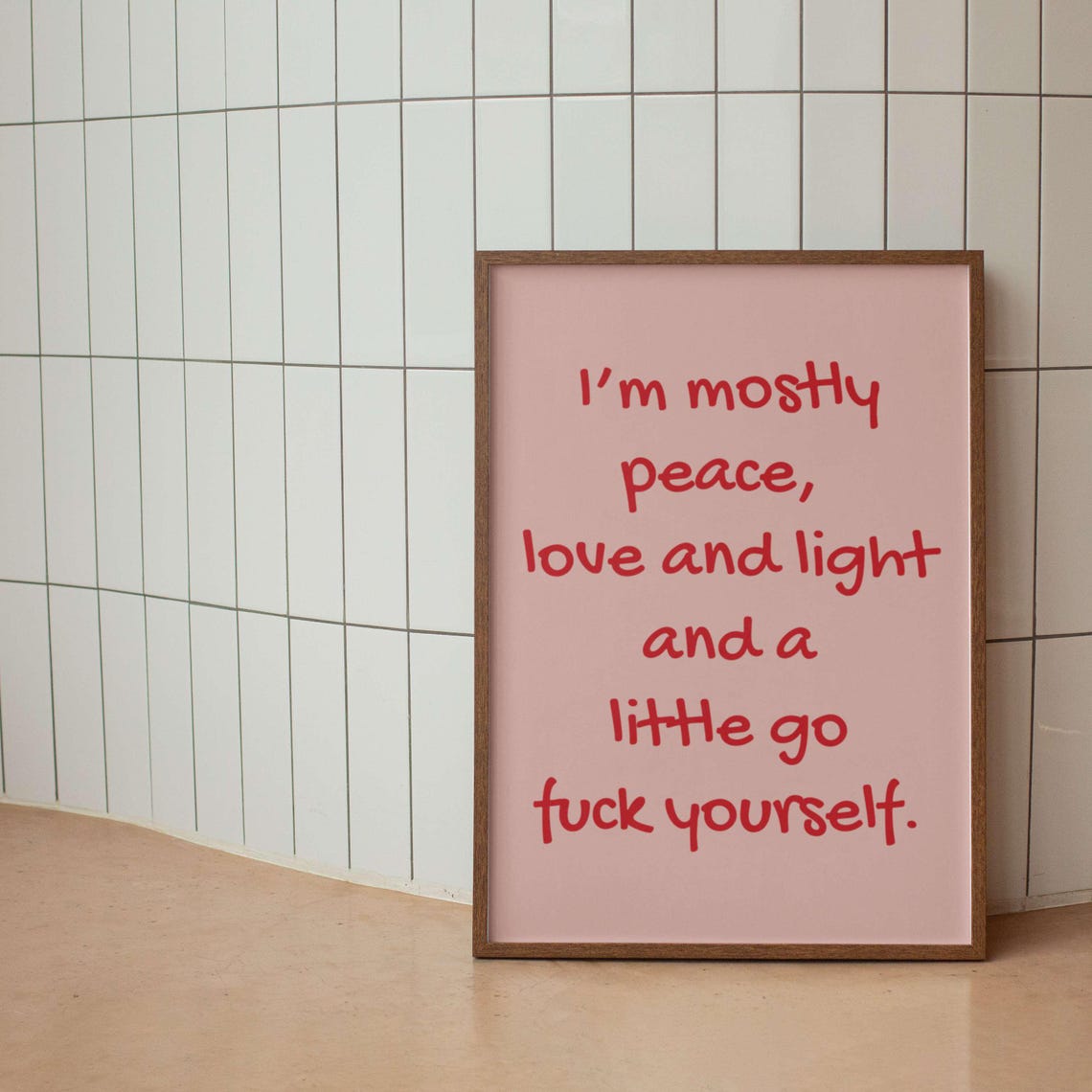Mostly Peace Love and Light Plus Go Fuck Yourself Humor Poster - Image 3