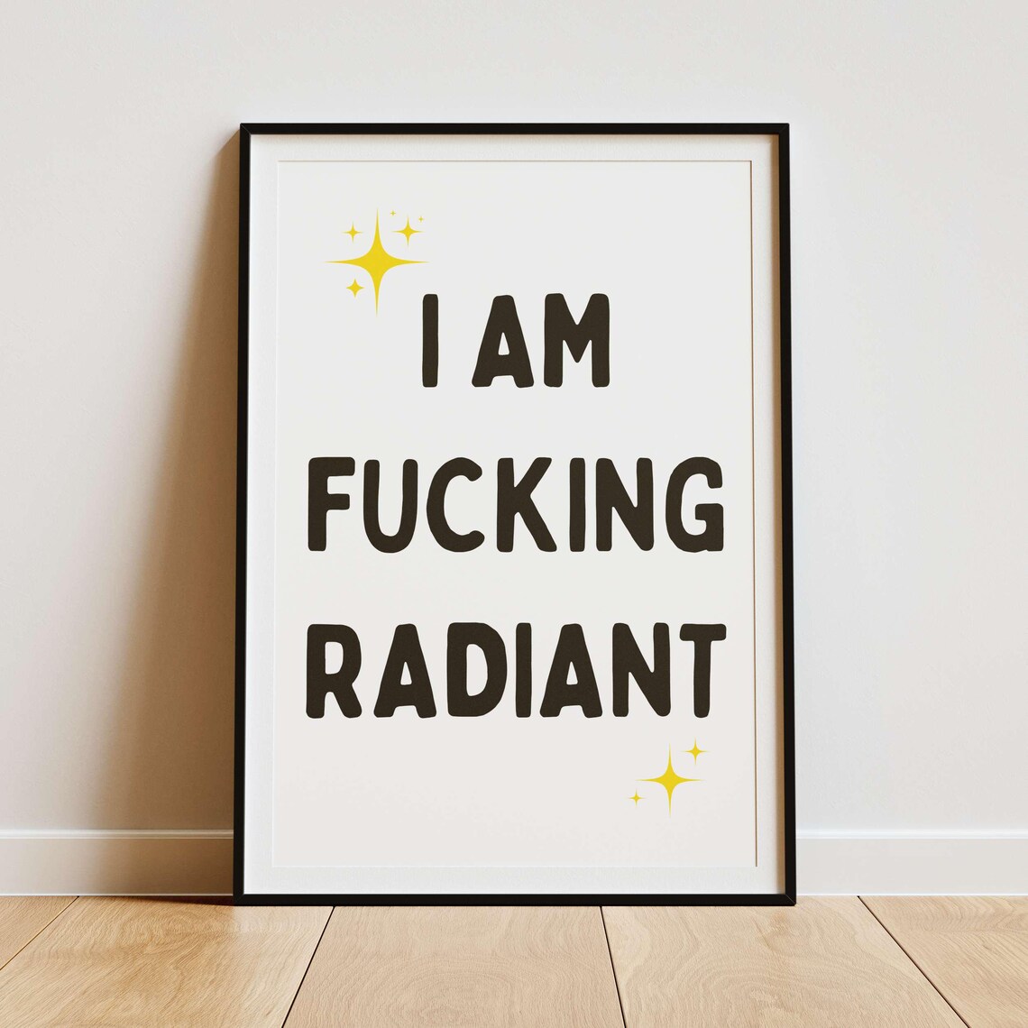 I Am Fucking Radiant Gold Sparkle White Positive Quote Poster - Image 2