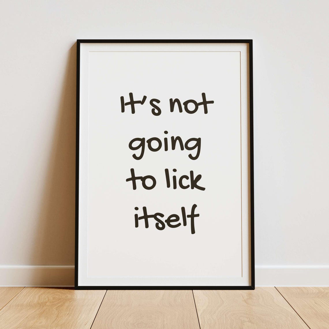 It Is Not Going to Lick Itself Navy Handwritten Sassy Poster - Image 2