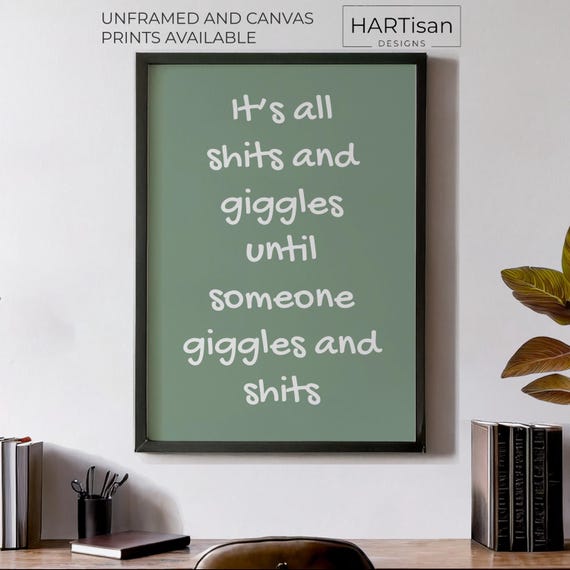 Its All Shits And Giggles Unframed Or Print Humorous Posters Home Decor Wall Art Gift Idea Funny Prints