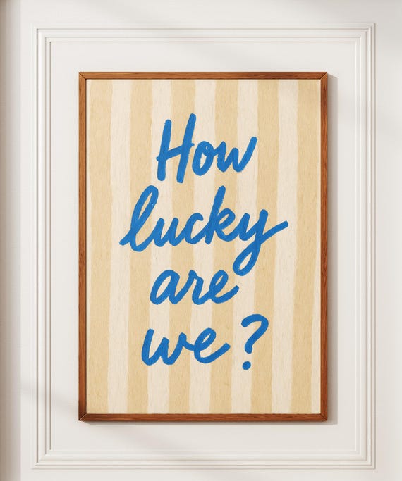How Lucky Are We Print Beige Blue Stripe Trendy Home Decor Cute Positive Quote Gift Girly Wall Art Dorm Preppy Inspiring