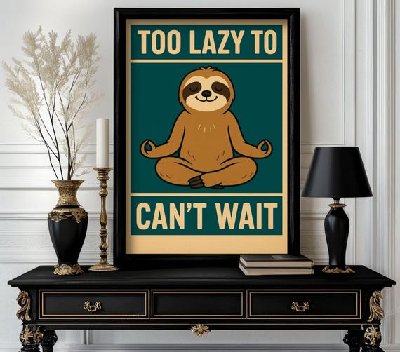 Funny Animal Quote Postertoo Lazy To Cant Wait Trending Decor White Elephant Gift Lover Cute Motivational Art 44