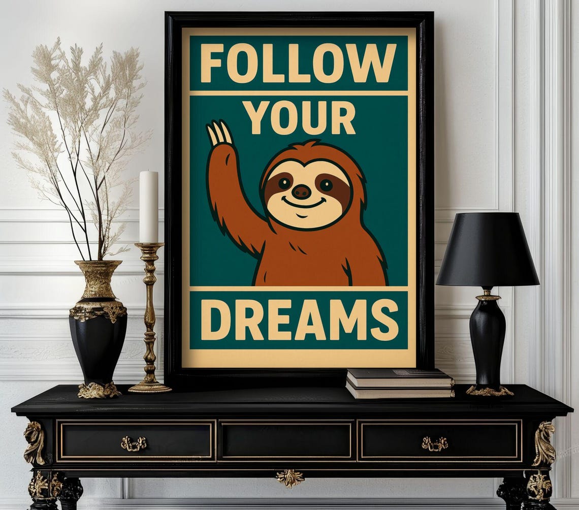 Happy Sloth Follow Your Dreams Retro Motivational Quote Poster