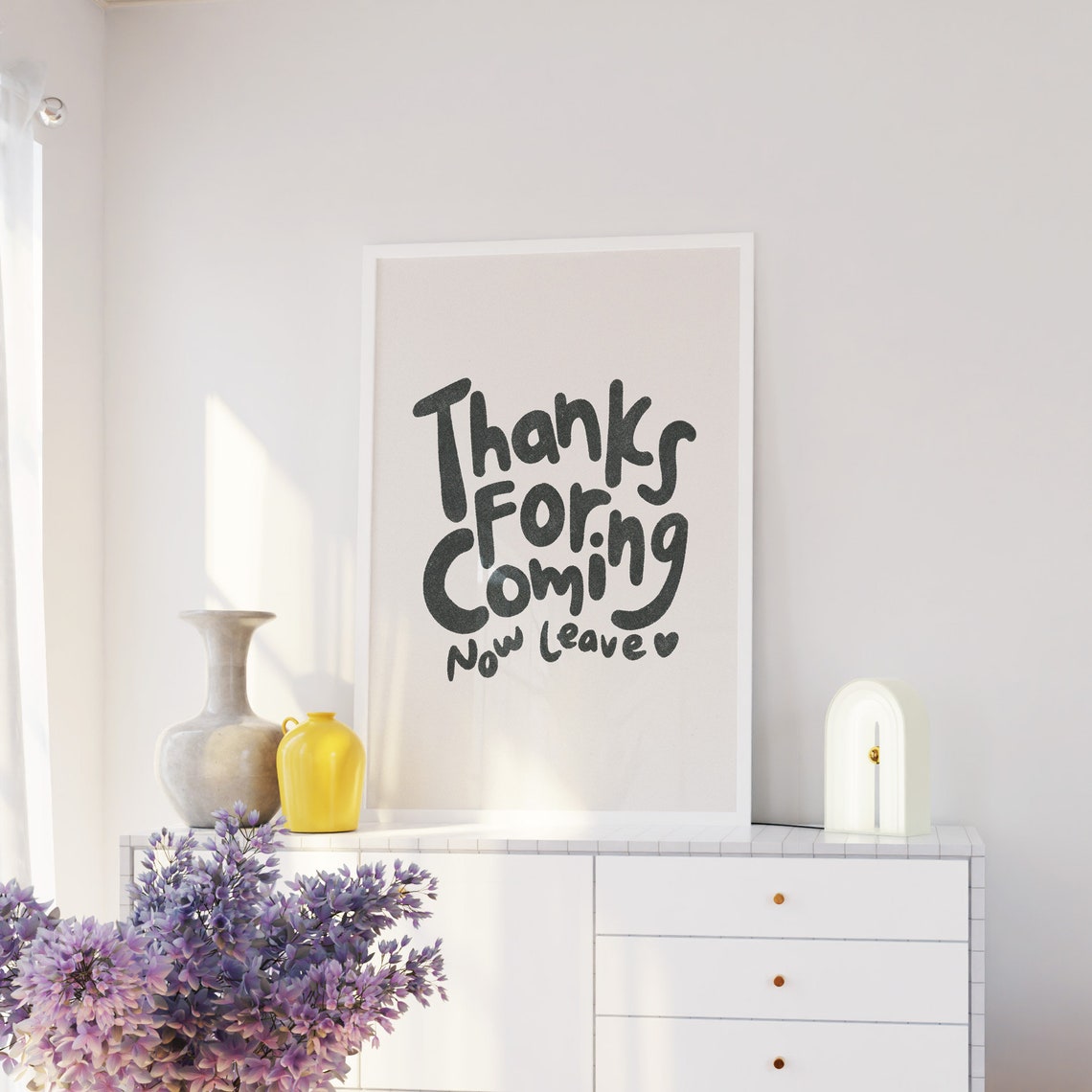 Thanks For Coming Now Leave Funny Hand Lettered Quote Poster - Image 5
