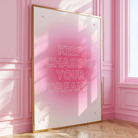 Keep Chasing Your Dreams Pink Aura Gradient Dreamy Quote Poster